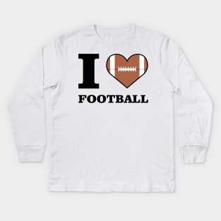 I Love American Football Kids Long Sleeve T-Shirt